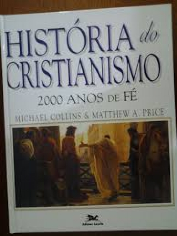 Escola da Fé – História do Cristianismo - 8