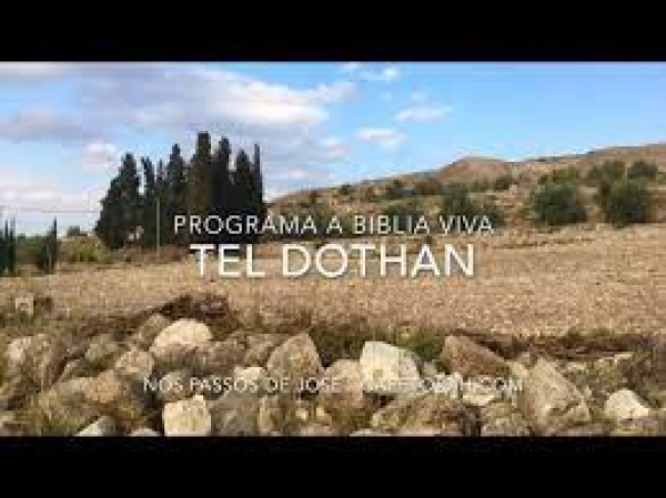 A Bíblia Viva - Tel Dothan, nos Passos de José - 26