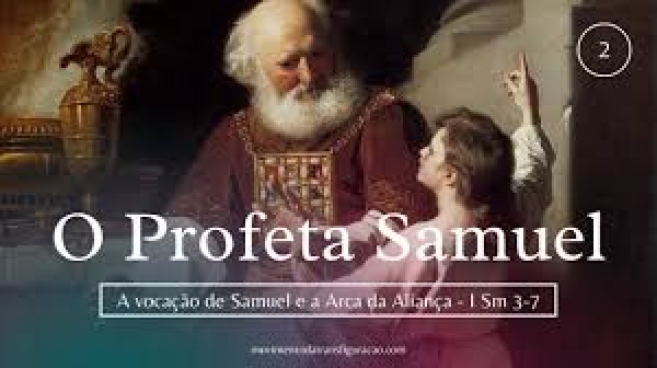 História Sagrada 31 - Samuel e a Arca da Aliança