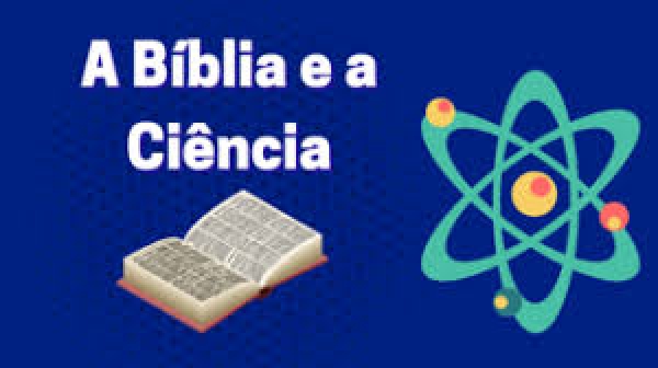 A Bíblia e a Ciência - Parte 3