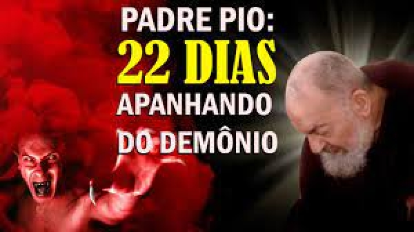 Resposta Católica: Por que Padre Pio apanhava do demônio? - 188